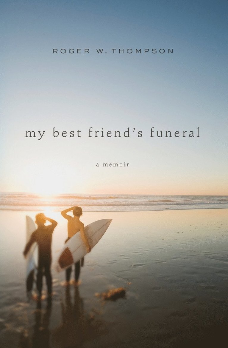 Roger W. Thompson, Roger W Thompson - My Best Friend's Funeral, Häftad