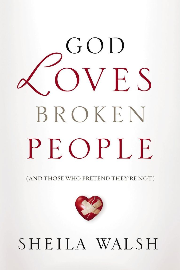 Sheila Walsh - God Loves Broken People, Häftad