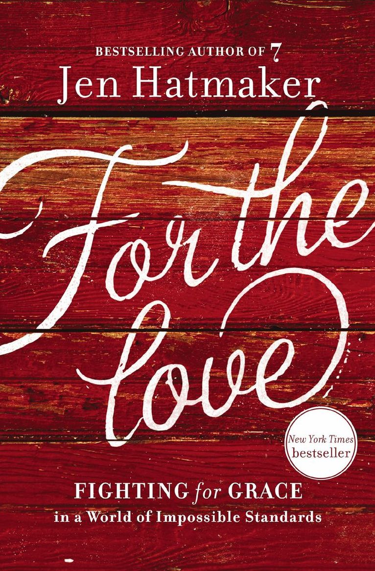 Jen Hatmaker - For the Love, Häftad