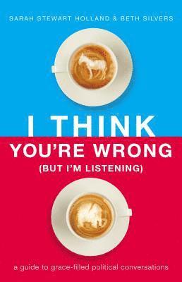 I Think You're Wrong (But I'm Listening) 1