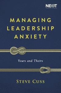bokomslag Managing Leadership Anxiety