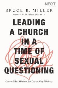 bokomslag Leading a Church in a Time of Sexual Questioning