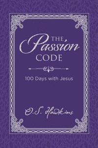 bokomslag The Passion Code: 100 Days with Jesus (a 100-Day Devotional)