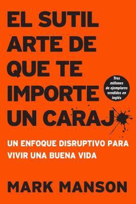 Mark Manson - sutil arte de que te importe un caraj*, Häftad