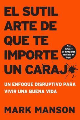 El Sutil Arte De Que Te Importe Un Caraj* 1