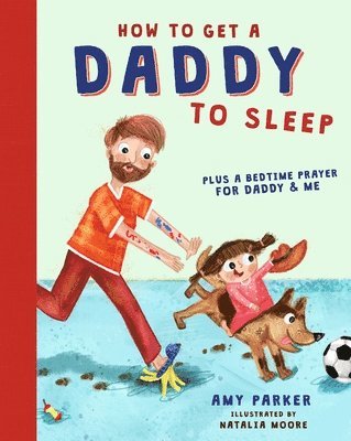Amy Parker - How to Get a Daddy to Sleep, Inbunden