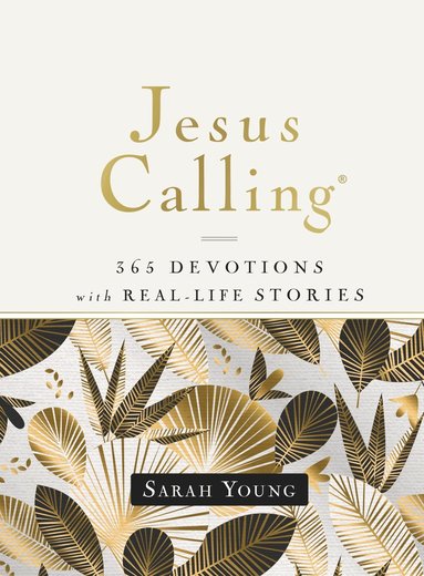 bokomslag Jesus Calling, 365 Devotions with Real-Life Stories, Hardcover, with Full Scriptures
