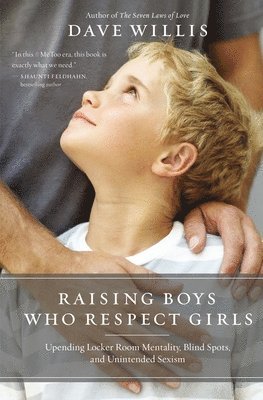 bokomslag Raising Boys Who Respect Girls