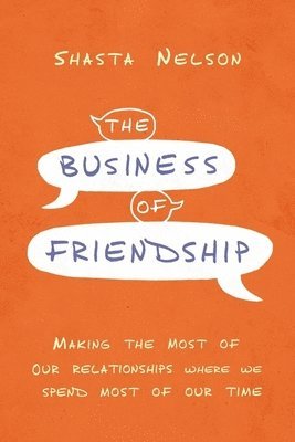Nelson, S: Business of Friendship