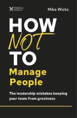 How Not to Manage People 1