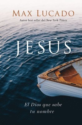 Max Lucado - Jesús, Inbunden