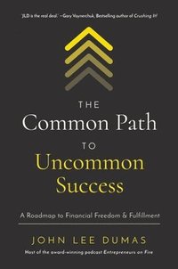 bokomslag The Common Path to Uncommon Success