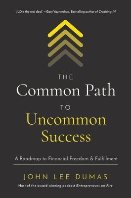 bokomslag The Common Path to Uncommon Success
