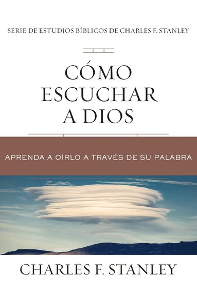 Charles F. Stanley - Cómo escuchar a Dios, Häftad
