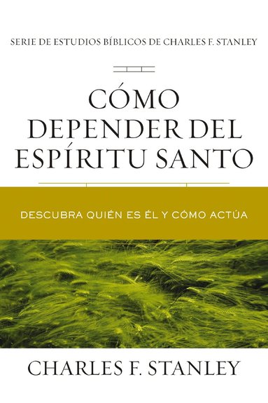 Charles F. Stanley - Cómo depender del Espíritu Santo, Häftad