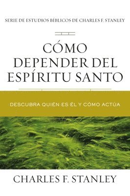 Cómo depender del Espíritu Santo