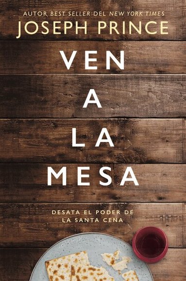 Joseph Prince - Ven a la mesa, Häftad