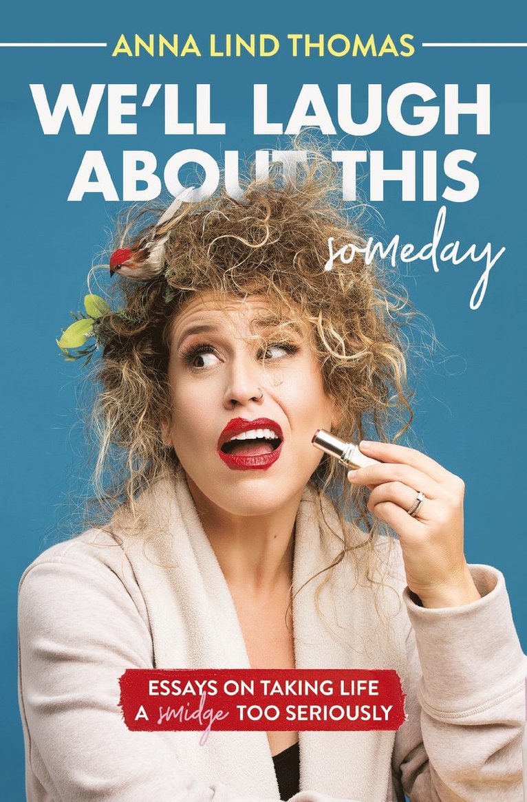 Anna Lind Thomas - We'll Laugh About This (Someday), Häftad