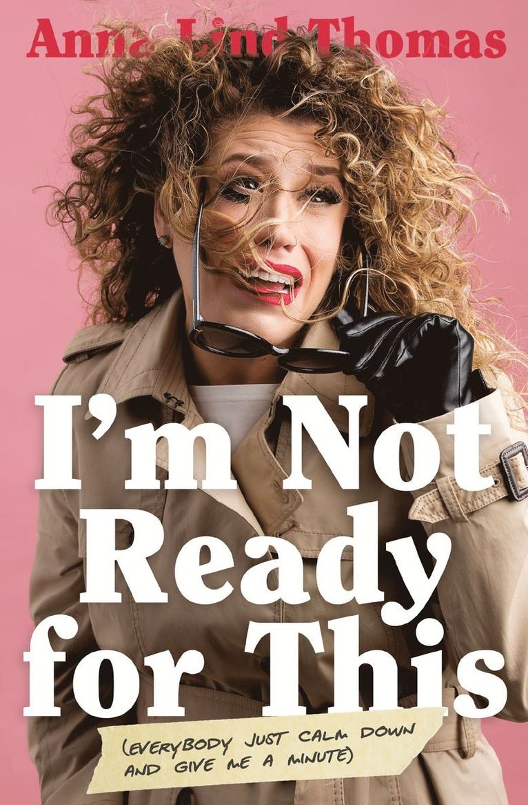 Anna Lind Thomas - I'm Not Ready for This, Häftad