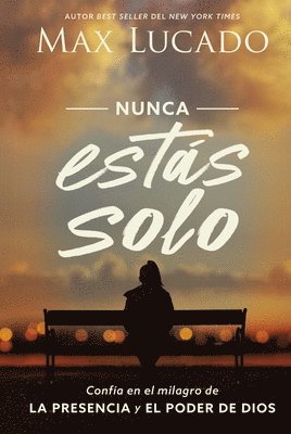 Max Lucado - Nunca estás solo, Häftad