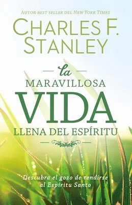 Charles F. Stanley, Charles Stanley, Charles F Stanley - maravillosa vida llena del Espíritu, Häftad