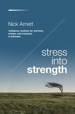 Stress Into Strength 1