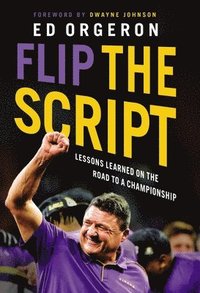 bokomslag Flip the Script: Lessons Learned on the Road to a Championship