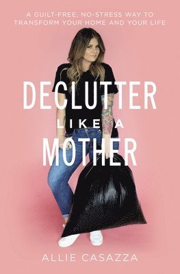 Declutter Like a Mother 1