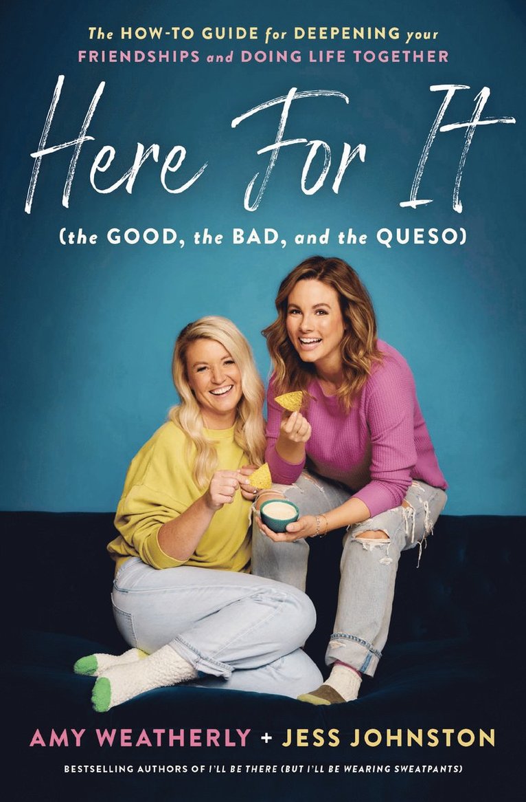 Amy Weatherly, Jess Johnston - Here For It (the Good, the Bad, and the Queso), Häftad