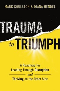 bokomslag Trauma to Triumph