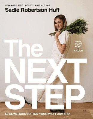 Sadie Robertson Huff - Next Step, Inbunden