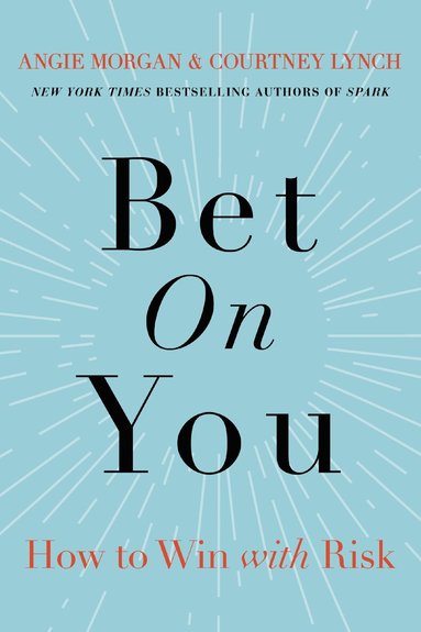 Angie Morgan, Courtney Lynch - Bet on You, Inbunden