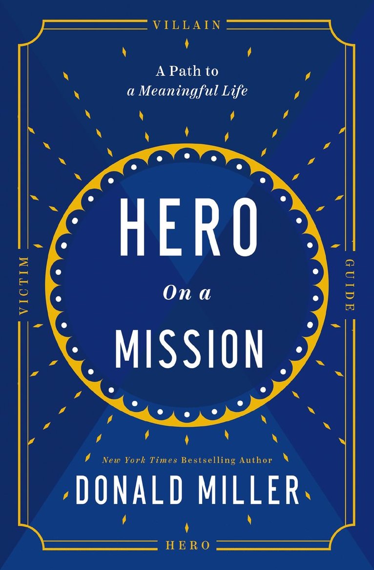 Donald Miller - Hero on a Mission, Häftad