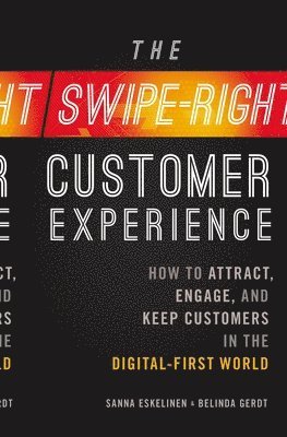 bokomslag The Swipe-Right Customer Experience