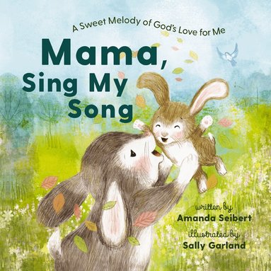 Amanda Seibert - Mama, Sing My Song, Inbunden