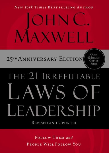 John C. Maxwell - 21 Irrefutable Laws of Leadership, Inbunden