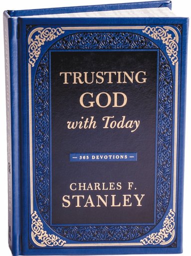 Charles F. Stanley - Trusting God with Today, Inbunden