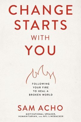 Sam Acho, Sam Acho - Change Starts with You, Häftad