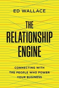 bokomslag The Relationship Engine