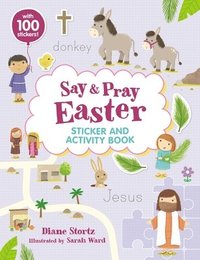bokomslag Say and Pray Bible Easter Sticker and Activity Book