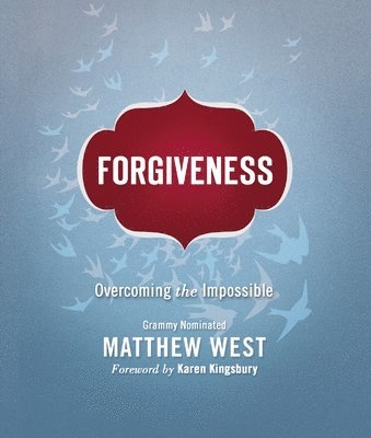 Forgiveness: Overcoming the Impossible 1