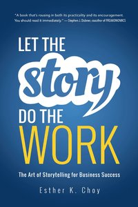 bokomslag Let the Story Do the Work