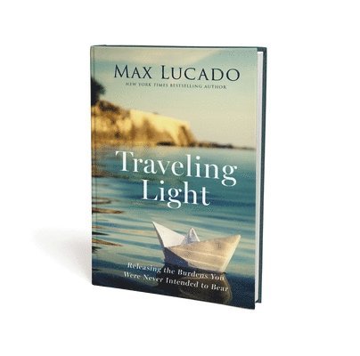 Max Lucado - Traveling Light, Inbunden