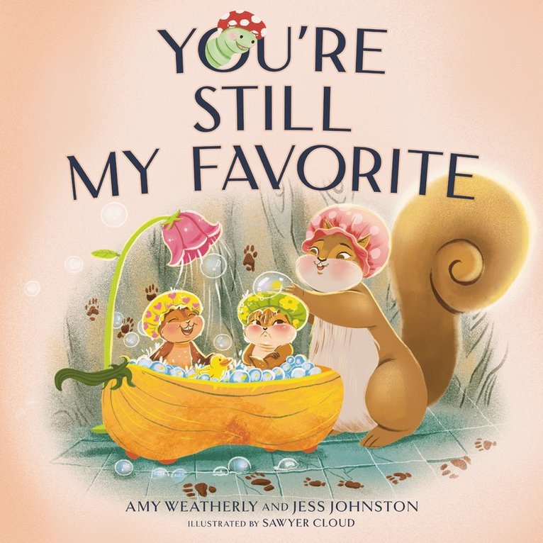 Amy Weatherly, Jess Johnston - You're Still My Favorite, Inbunden