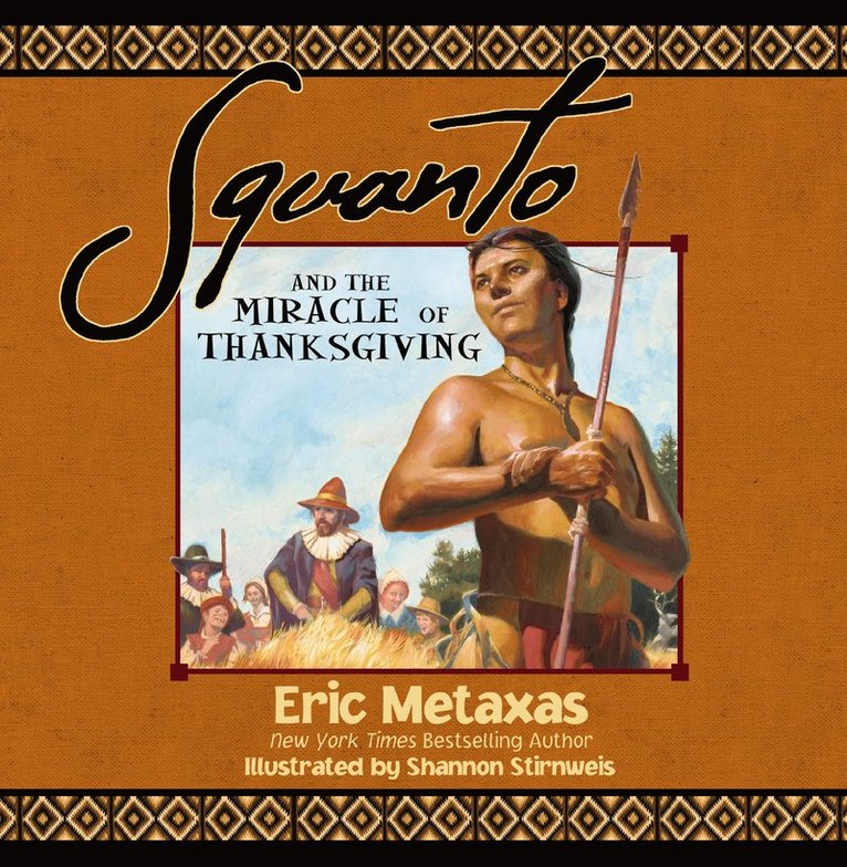 Eric Metaxas - Squanto and the Miracle of Thanksgiving, Inbunden