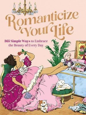 bokomslag Romanticize Your Life