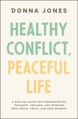 Healthy Conflict, Peaceful Life 1