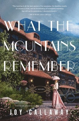 Joy Callaway - What the Mountains Remember, Häftad