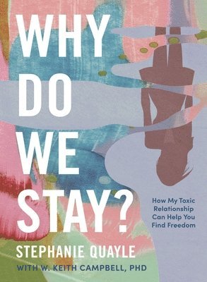 Why Do We Stay? 1