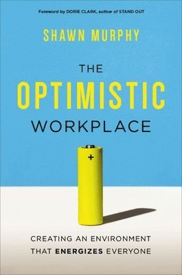 bokomslag The Optimistic Workplace